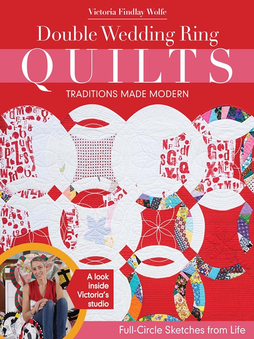 Title details for Double Wedding Ring Quilts—Traditions Made Modern by Victoria Findlay Wolfe - Available